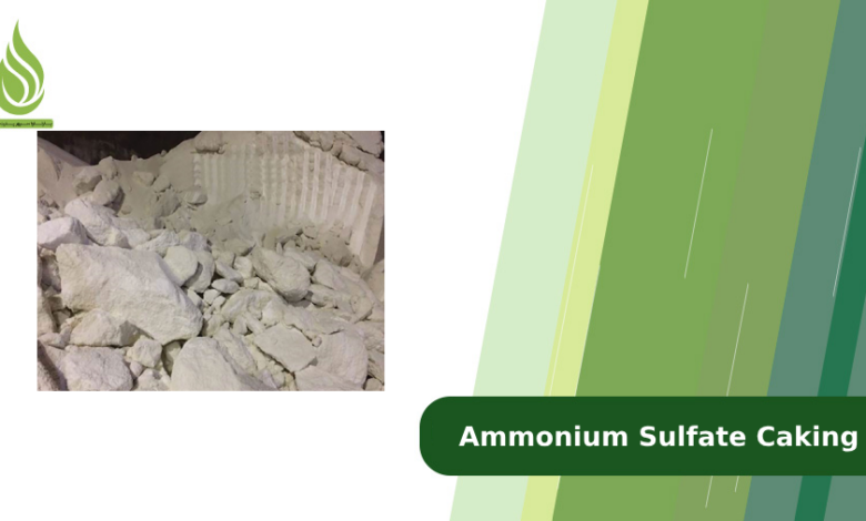 Photo of Ammonium Sulfate Caking: Causes, Prevention, and Storage
